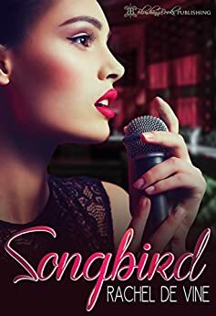 Songbird by Rachel de Vine