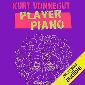 Player Piano by Kurt Vonnegut