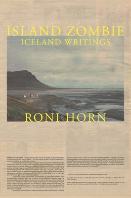 Island Zombie: Iceland Writings by Roni Horn