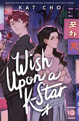 Wish Upon A K-Star by Kat Cho