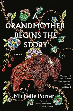 A Grandmother Begins the Story by Michelle Porter