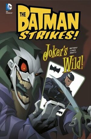 The Batman Strikes: Joker's Wild! by Bill Matheny, Christopher Jones, Terry Beatty