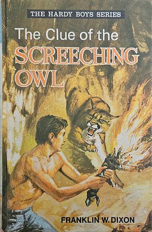 The Clue of the Screeching Owl by Franklin W. Dixon