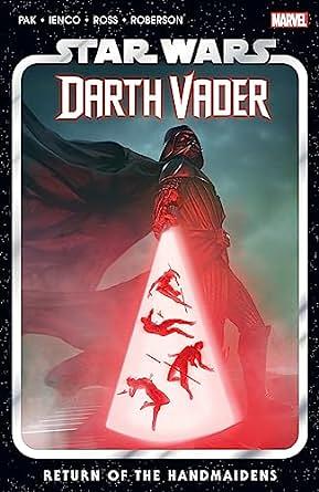 Star Wars: Darth Vader, Vol. 6: Return of the Handmaidens by Greg Pak