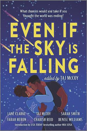 Even If the Sky is Falling by Farah Heron, Denise Williams, Taj McCoy, Sarah Smith, Charish Reid, Lane Clarke