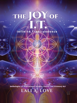 The Joy of I.T.: Infinite Transcendence by Lali A. Love