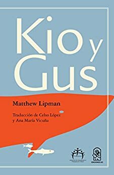 Kio y Gus by Matthew Lipman