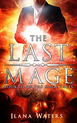 The Last Mage by Ilana Waters