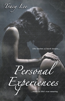 Personal Experiences by Tracy Lee