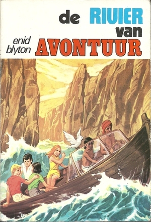 De Rivier van Avontuur by Enid Blyton