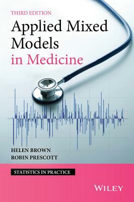 Applied Mixed Models in Medicine by Helen Brown, Robin Prescott