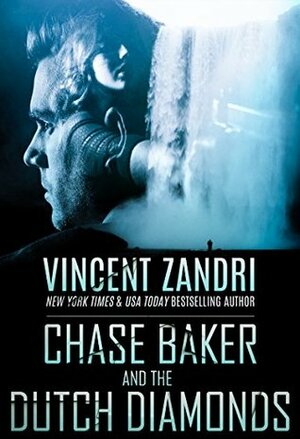 Chase Baker and the Dutch Diamonds by Vincent Zandri