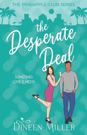 The Desperate Deal: A Hidden Identity Romantic Comedy by Dineen Miller