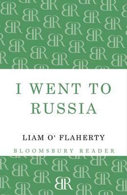 I Went to Russia by Liam O'Flaherty