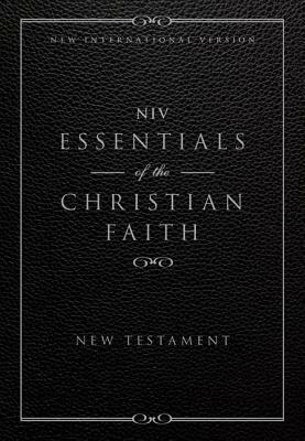 Essentials of the Christian Faith New Testament-NIV by The Zondervan Corporation