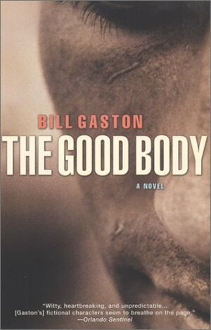 The Good Body by Bill Gaston