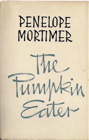 The Pumpkin Eater by Penelope Mortimer