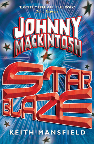 Johnny Mackintosh: Star Blaze by Keith Mansfield