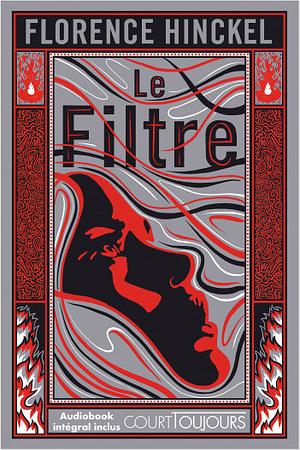 Le Filtre by Florence Hinckel