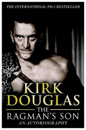 Ragmans Son by Kirk Douglas, Kirk Douglas