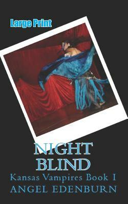 Night Blind by Angel Edenburn