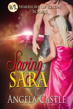 Saving Sara by Angela Castle