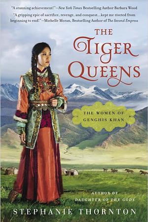 The Tiger Queens by Stephanie Marie Thornton