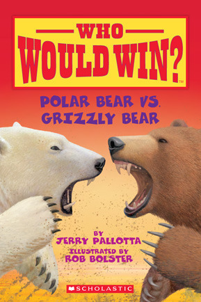 Who Would Win?: Polar Bear vs. Grizzly Bear by Rob Bolster, Jerry Pallotta