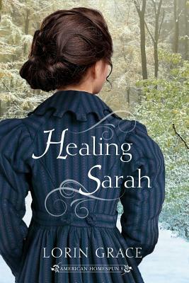 Healing Sarah by Lorin Grace