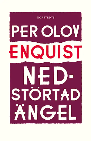 Nedstörtad ängel by Per Olov Enquist