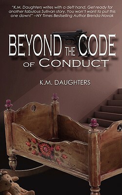 Beyond the Code of Conduct by K.M. Daughters