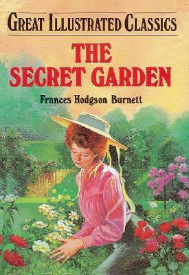 The Secret Garden (Great Illustrated Classics) by Frances Hodgson Burnett, Malvina G. Vogel, Shelley Austin Kaster