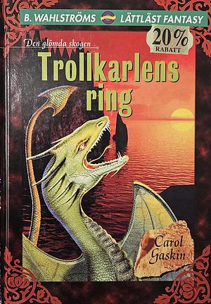 Trollkarlens Ring by Carol Gaskin