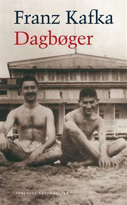 Dagbøger by Franz Kafka