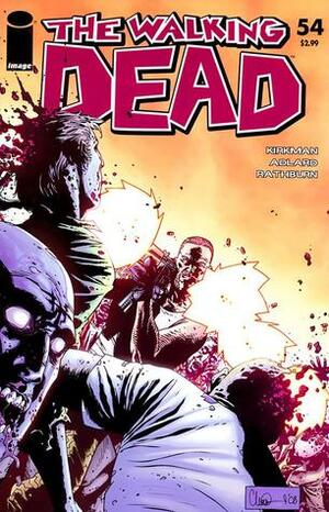 The Walking Dead, Issue #54 by Charlie Adlard, Cliff Rathburn, Robert Kirkman