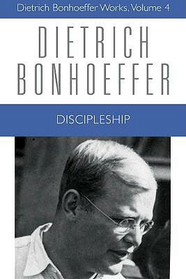 Discipleship by John D. Godsey, Barbara Green, Dietrich Bonhoeffer