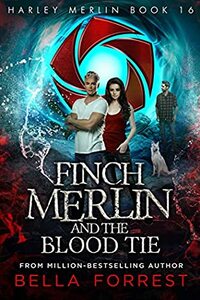 Finch Merlin and the Blood Tie by Bella Forrest