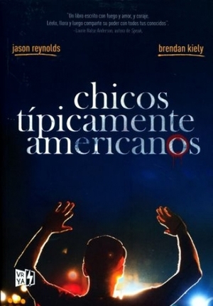 Chicos típicamente americanos by Jason Reynolds, Brendan Kiely