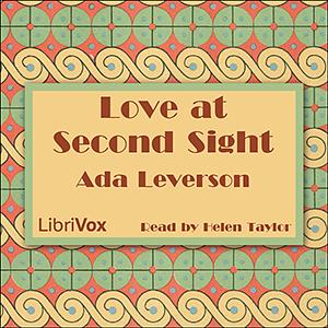 Love at Second Sight by Ada Leverson