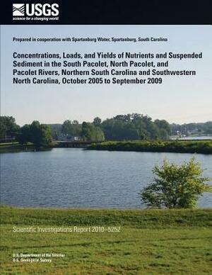 Concentrations, Loads, and Yields of Nutrients and Suspended Sediment in the South Pacolet, North Pacolet, and Pacolet Rivers, Northern South Carolina by U. S. Department of the Interior