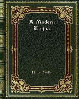 A Modern Utopia by H.G. Wells