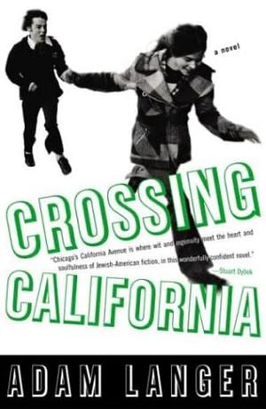 Crossing California by Adam Langer