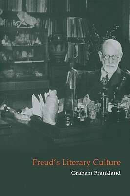 Freud's Literary Culture by Graham Frankland