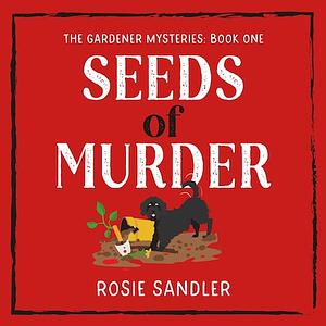 Seeds of Murder by Rosie Sandler