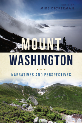 Mount Washington: Narratives and Perspectives by 