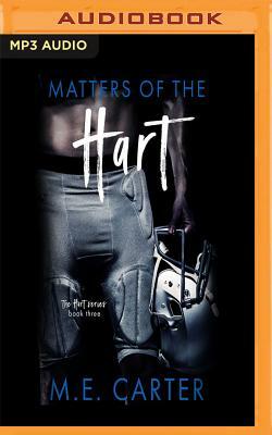 Matters of the Hart by M. E. Carter