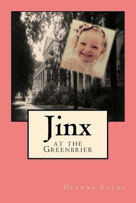 Jinx at the Greenbrier by Deanna Edens