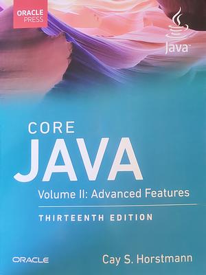 Core Java, Volume II: Advanced Features by Cay S. Horstmann