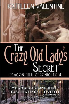The Crazy Old Lady's Secret by Kathleen Valentine