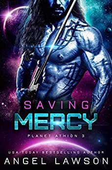 Saving Mercy; Planet Athion by Angel Lawson